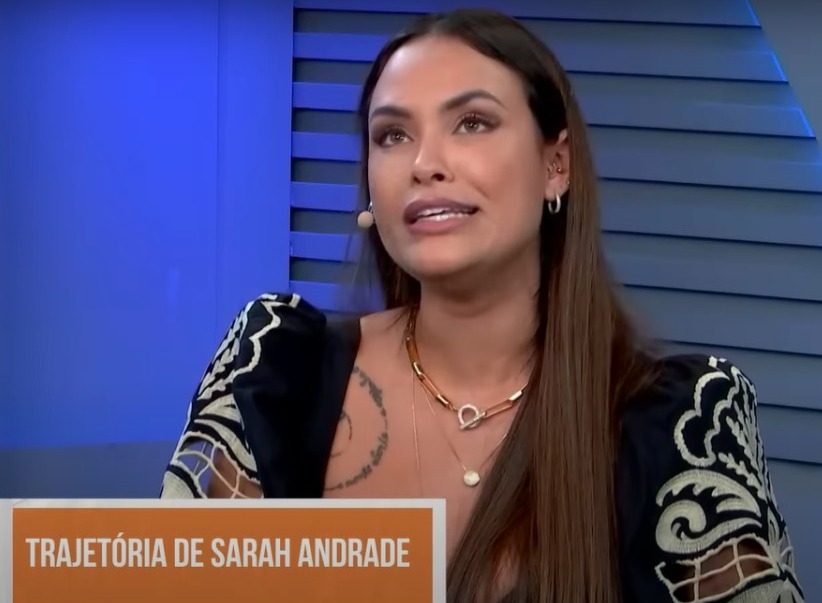 Sarah Andrade conta como o ‘BBB’ a ajudou a virar ‘dona do negócio’ e dá dicas para quem quer entrar no reality