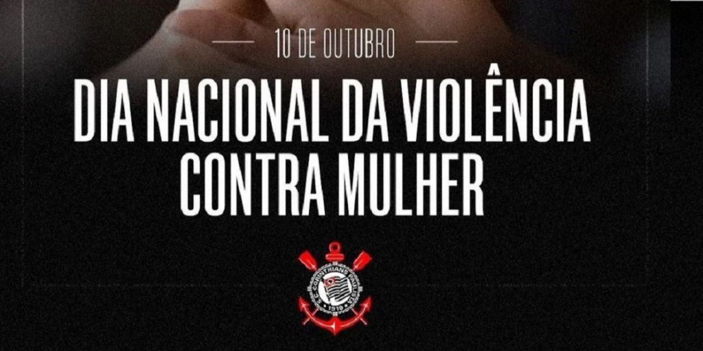 Corinthians comete gafe em publicação sobre o Dia Nacional de Luta Contra a Violência à Mulher 